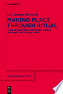 Making place through ritual : land, environment and region among the Santal of central India /
