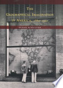 The geographical imagination in America, 1880-1950 /