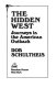 The hidden West : journeys in the American outback /