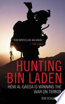 Hunting Bin Laden : how Al-Qaeda is winning the war on terror /