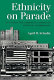 Ethnicity on parade : inventing the Norwegian American through celebration /