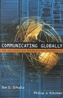 Communicating globally : an integrated marketing approach /