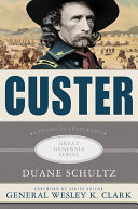 Custer : lessons in leadership /