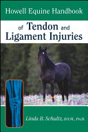 Howell equine handbook of tendon and ligament injuries /