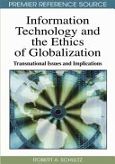 Information technology and the ethics of globalization : transnational issues and implications /