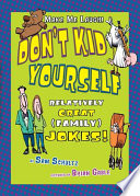 Don't kid yourself : relatively great (family) jokes /