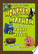 Monster mayhem : jokes to scare you silly! /