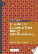 Education for Sustaining Peace through Historical Memory /