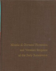 Niccolo di Giovanni Fiorentiono and Venetian sculpture of the early Renaissance /