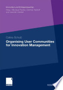 Organising user communities for innovation management /