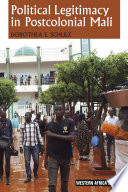 Political legitimacy in postcolonial Mali /