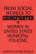 From social worker to crimefighter : women in United States municipal policing /