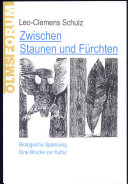 Zwischen Staunen und Fürchten : biologische Spannung : eine Brücke zur Kultur /