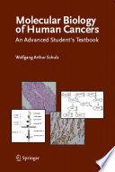 Molecular biology of human cancers : an advanced student's textbook /