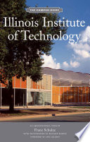 Illinois Institute of Technology : the campus guide : an architectural tour /