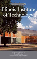 Illinois Institute of Technology : the campus guide : an architectural tour /