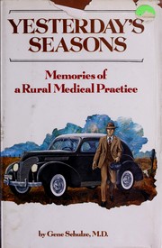 Yesterday's seasons : memories of a rural medical practice /