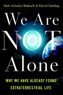 We are not alone : why we have already found extraterrestrial life /