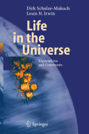 Life in the universe : expectations and constraints /