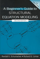 A beginner's guide to structural equation modeling /