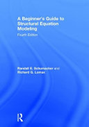 A beginner's guide to structural equation modeling /