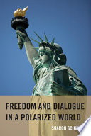 Freedom and dialogue in a Polarized World /