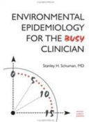 Environmental epidemiology for the busy clinician /