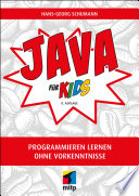 Java für Kids : Programmieren lernen ohne Vorkenntnisse /