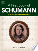 A first book of Schumann : 32 arrangements for the beginning pianist /