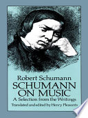 Schumann on music : a selection from the writings /