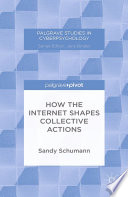 How the internet shapes collective actions /