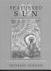 The feathered sun : plains Indians in art and philosophy /