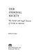Our criminal society ; the social and legal sources of crime in America /