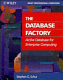 The database factory : active database for enterprise computing /