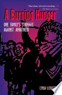 A burning hunger : one family's struggle against apartheid /