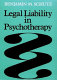 Legal liability in psychotherapy /