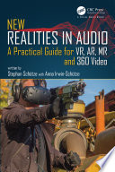 Virtual sound : a practical guide to audio, dialogue and music in VR and AR /