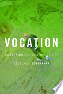 Vocation : discerning our callings in life /
