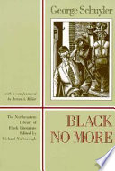 Black no more : being an account of the strange and wonderful workings of science in the Land of the Free, A.D. 1933-1940 /