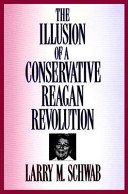 The illusion of a conservative Reagan revolution /