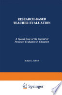 Research-Based Teacher Evaluation : A Special Issue of the Journal of Personnel Evaluation in Education /