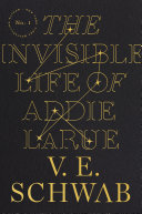 The invisible life of Addie LaRue /