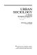 Urban sociology : a human ecological perspective /