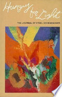 Hungry for light : the journal of Ethel Schwabacher /