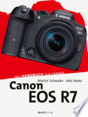 Canon EOS R7 das Handbuch zur Kamera /