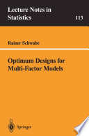 Optimum designs for multi-factor models /