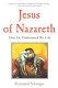 Jesus of Nazareth : how he understood his life /