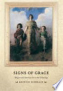Signs of grace : religion and American art in the Gilded Age /