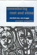 Remembering Reet and Shine : two black men, one struggle /