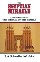 The Egyptian miracle : an introduction to the wisdom of the temple /